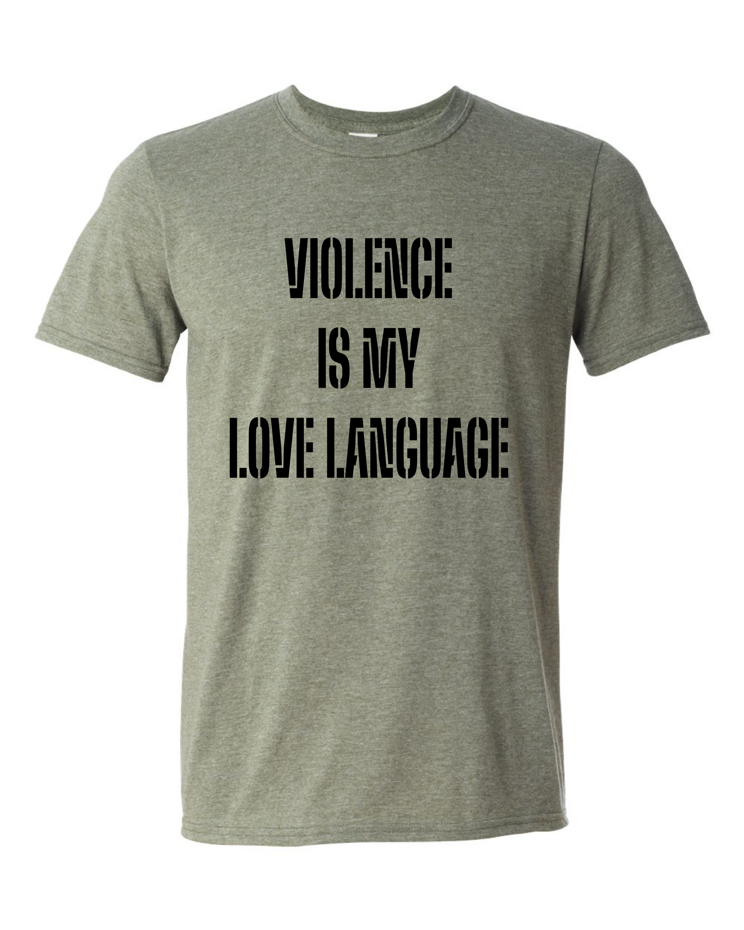 Violence Is My Love Language (Free Shipping)