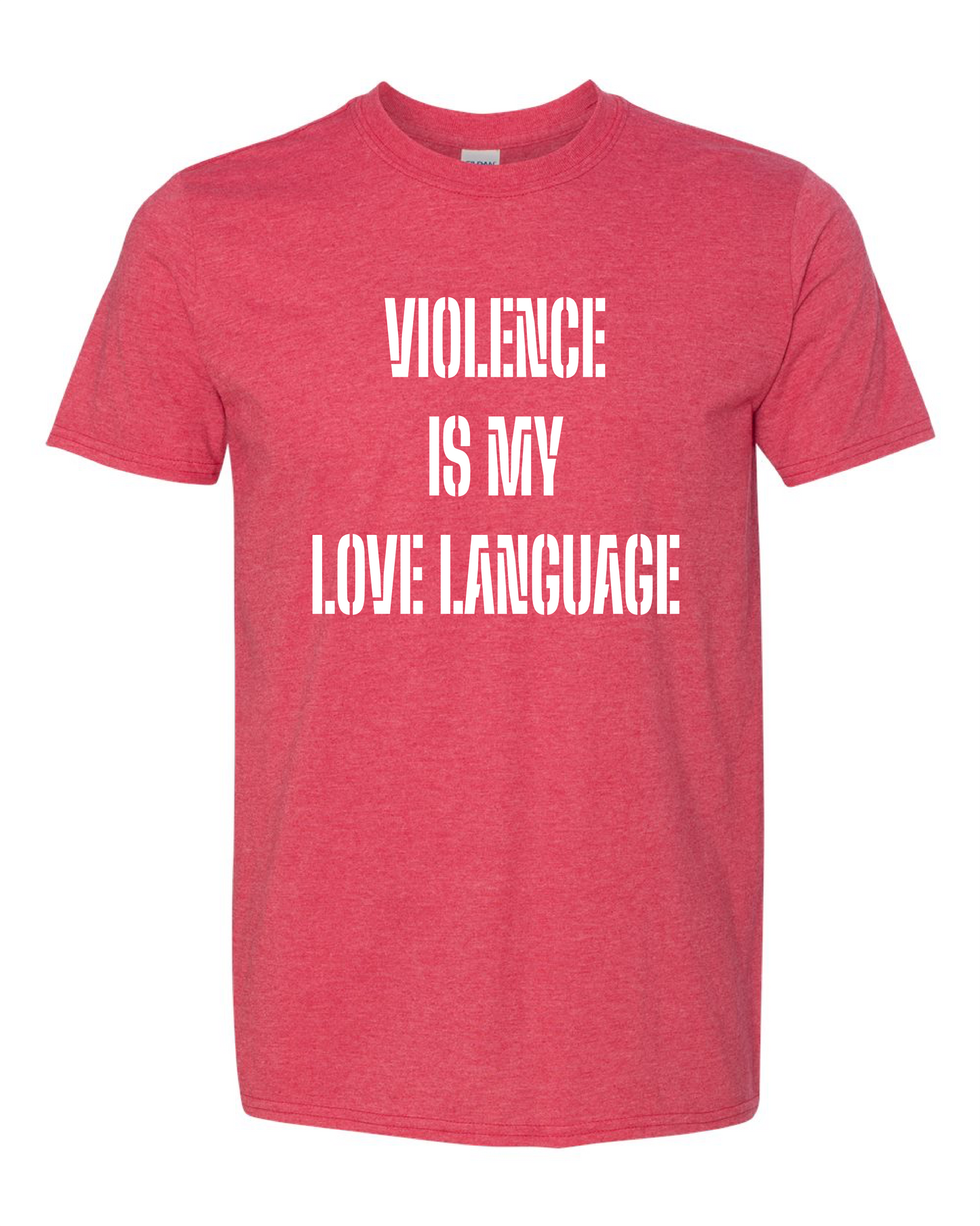 Violence Is My Love Language (Free Shipping)