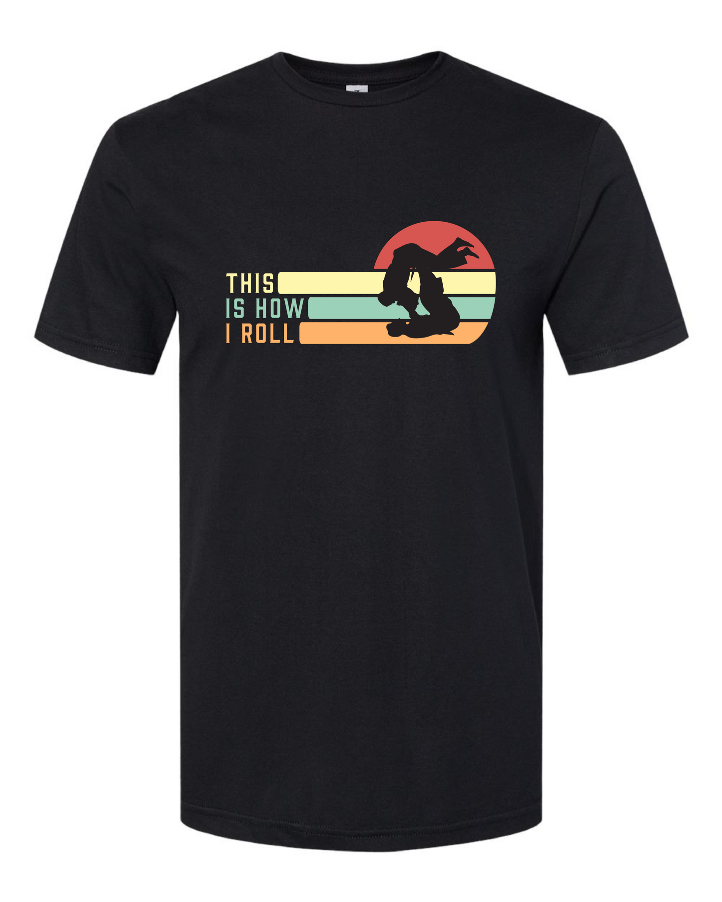 This Is How I Roll (Free Shipping)